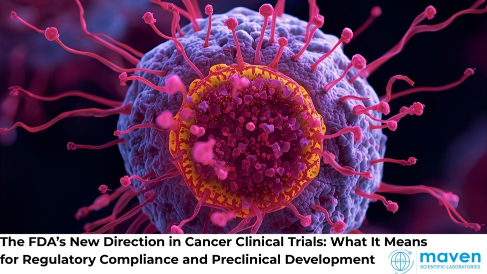 The FDA’s New Direction In Cancer Clinical Trials: What It Means For Regulatory Compliance And Preclinical Development