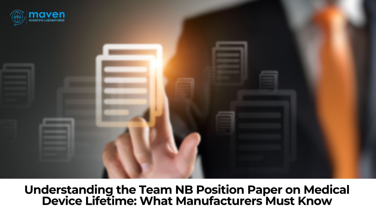 Understanding The Team NB Position Paper On Medical Device Lifetime: What Manufacturers Must Know