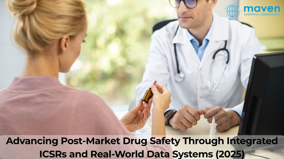 Advancing Post-Market Drug Safety Through Integrated ICSRs And Real-World Data Systems (2025)