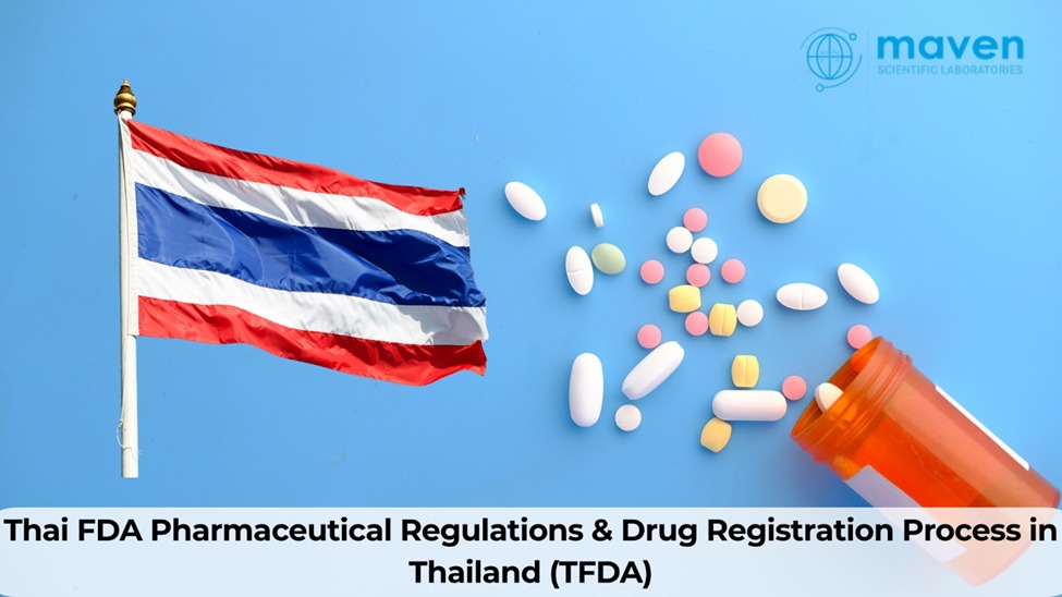 Thai FDA Pharmaceutical Regulations & Drug Registration Process In Thailand (TFDA)