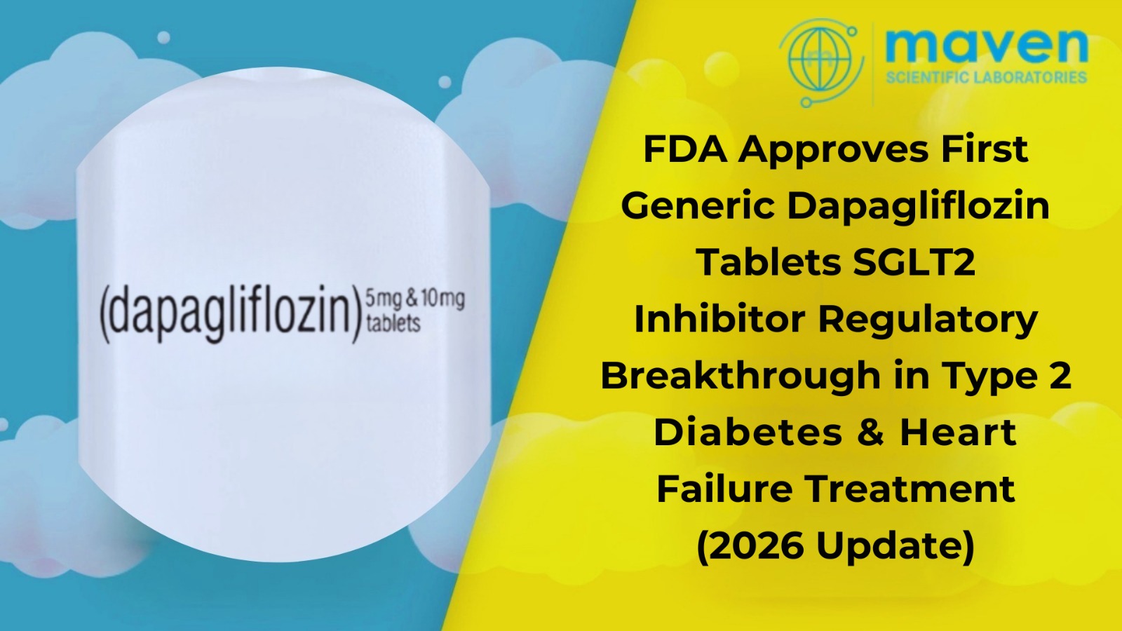FDA Approves First Generic Dapagliflozin Tablets: SGLT2 Inhibitor Regulatory Breakthrough in Type 2 Diabetes & Heart Failure Treatment (2026 Update)