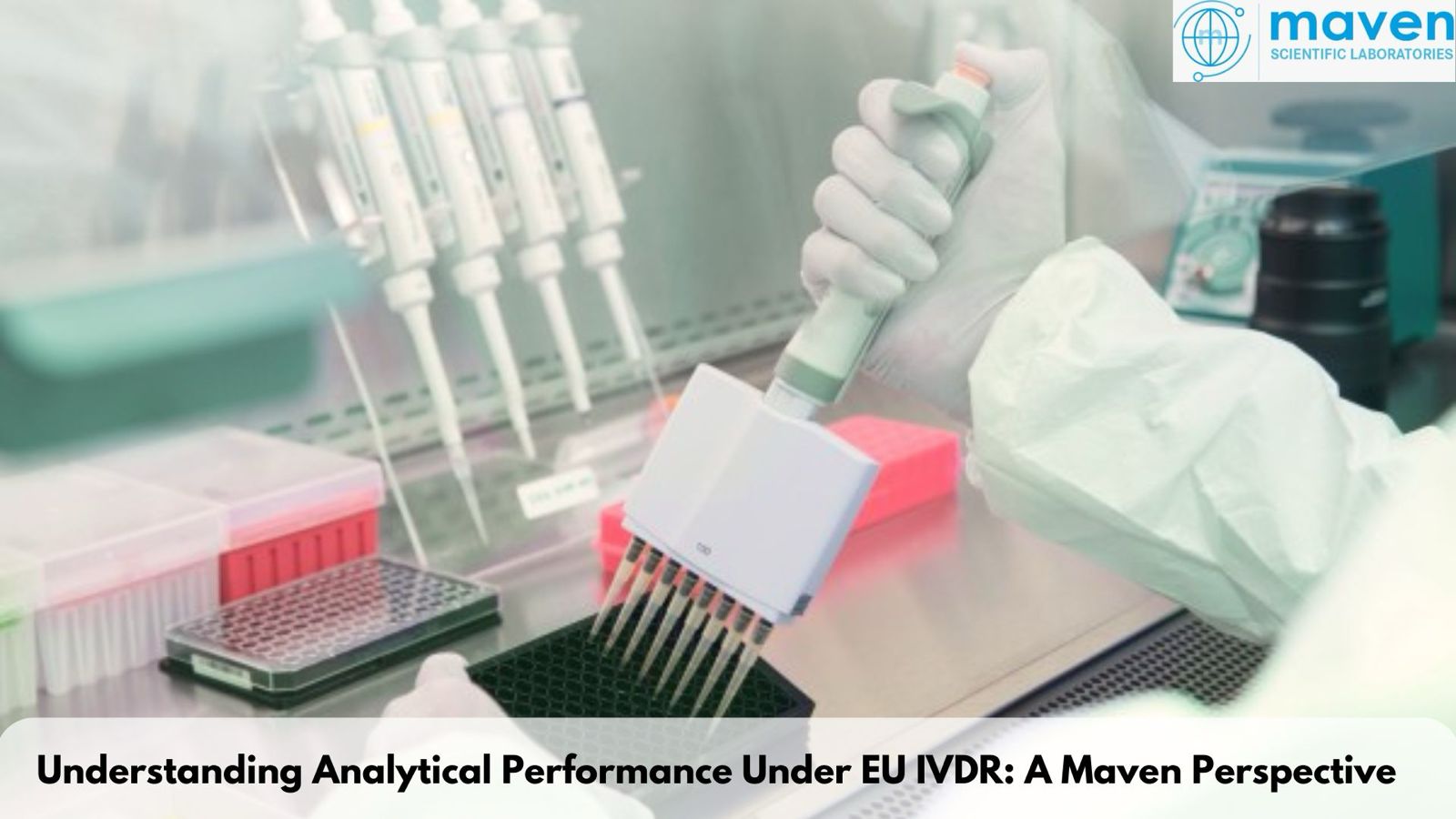 Understanding Analytical Performance Under EU IVDR: A Maven Perspective