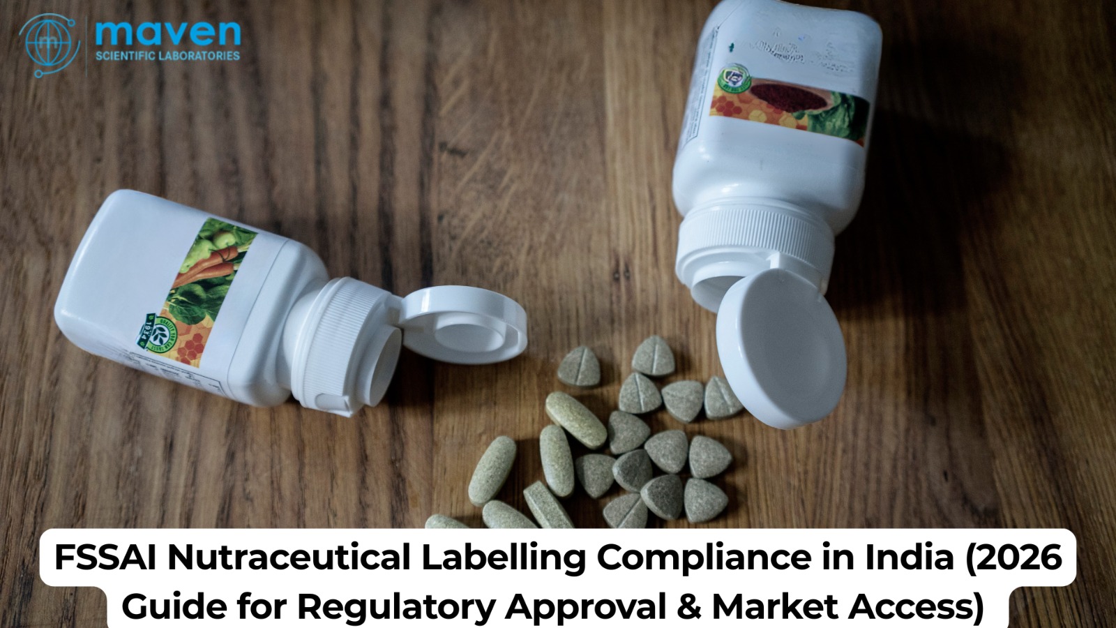 FSSAI Nutraceutical Labelling Compliance In India (2026 Guide For Regulatory Approval & Market Access)