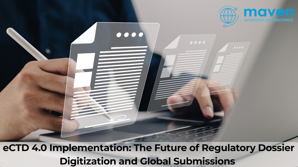 ECTD 4.0 Implementation: The Future Of Regulatory Dossier Digitization And Global Submissions