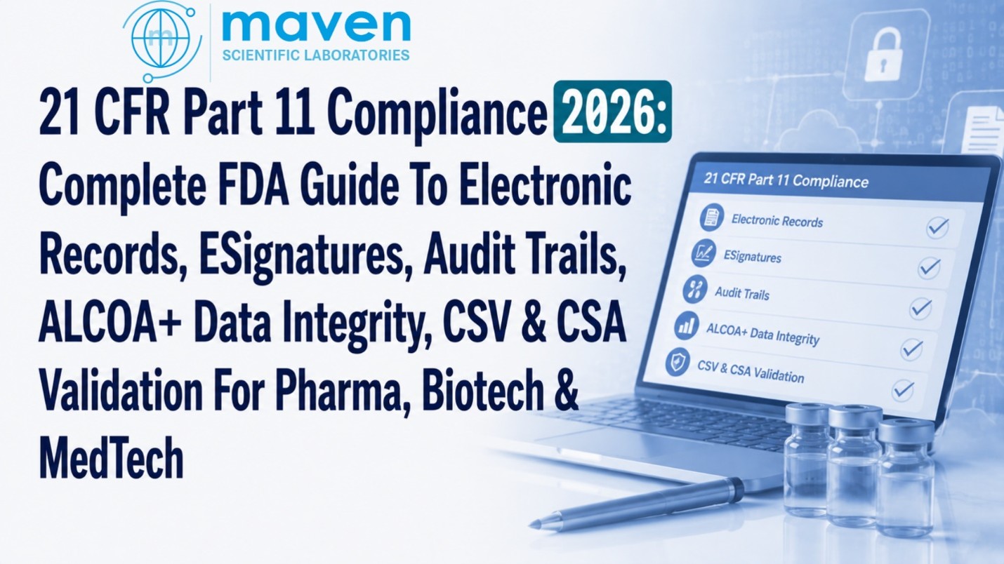 21 CFR Part 11 Compliance 2026: Complete FDA Guide to Electronic Records, eSignatures, Audit Trails, ALCOA+ Data Integrity, CSV & CSA Validation for Pharma, Biotech & MedTech