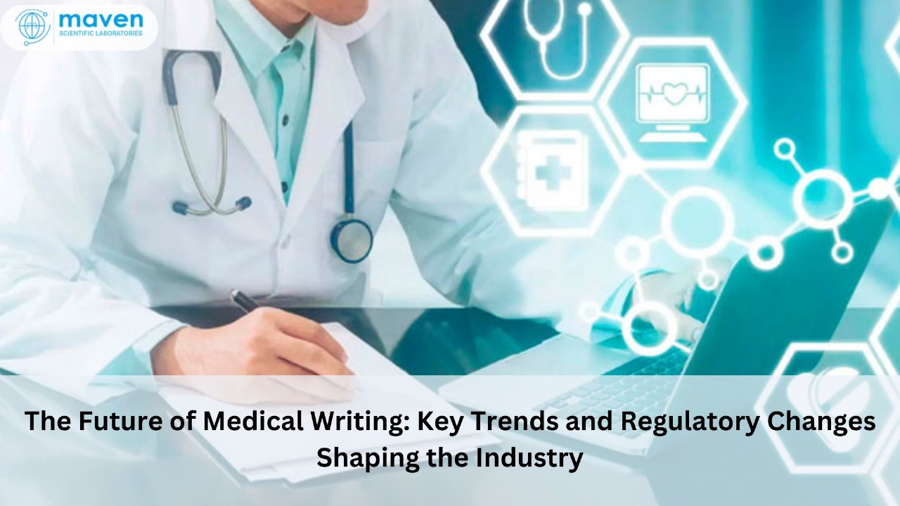 The Future Of Medical Writing: Key Trends And Regulatory Changes Shaping The Industry