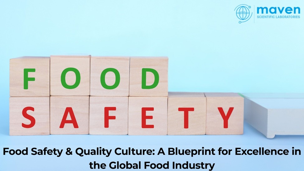 Food Safety & Quality Culture: A Blueprint For Excellence In The Global Food Industry