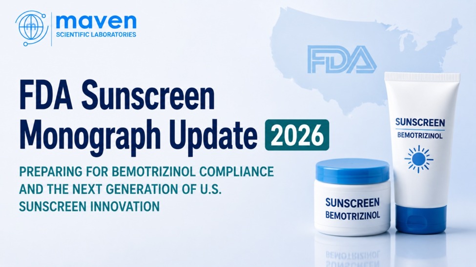 FDA Sunscreen Monograph Update 2026: Preparing For Bemotrizinol Compliance And The Next Generation Of U.S. Sunscreen Innovation