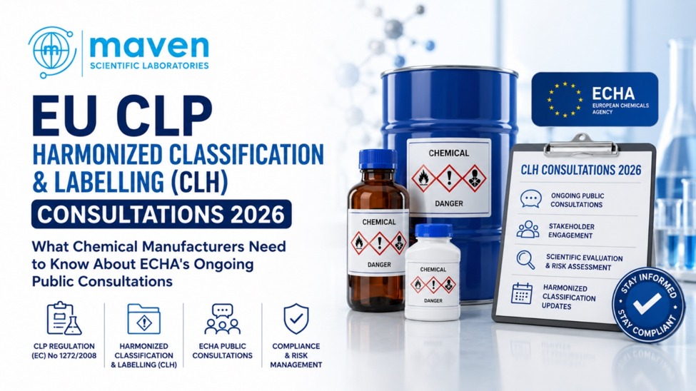 EU CLP Harmonized Classification & Labelling (CLH) Consultations 2026: What Chemical Manufacturers Need To Know About ECHA's Ongoing Public Consultations