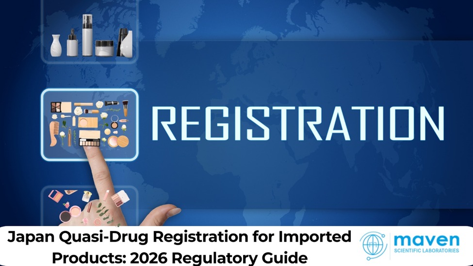 Japan Quasi-Drug Registration For Imported Products: 2026 Regulatory Guide