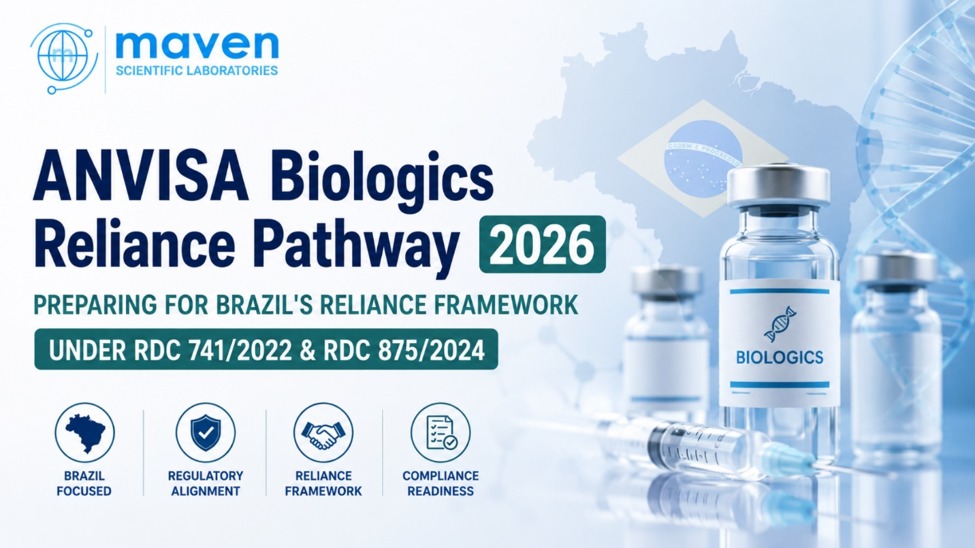 ANVISA Biologics Reliance Pathway 2026: Preparing for Brazil's Reliance Framework Under RDC 741/2022 & RDC 875/2024