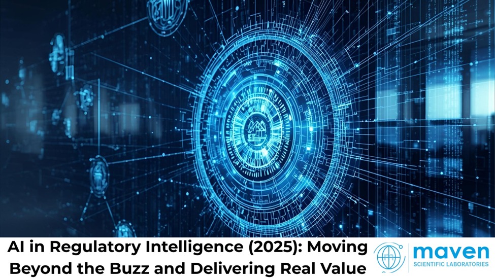 AI In Regulatory Intelligence (2025): Moving Beyond The Buzz And Delivering Real Value