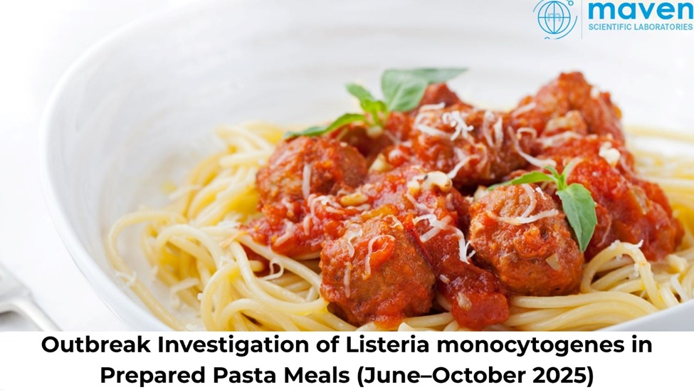 Outbreak Investigation Of Listeria Monocytogenes In Prepared Pasta Meals (June–October 2025)
