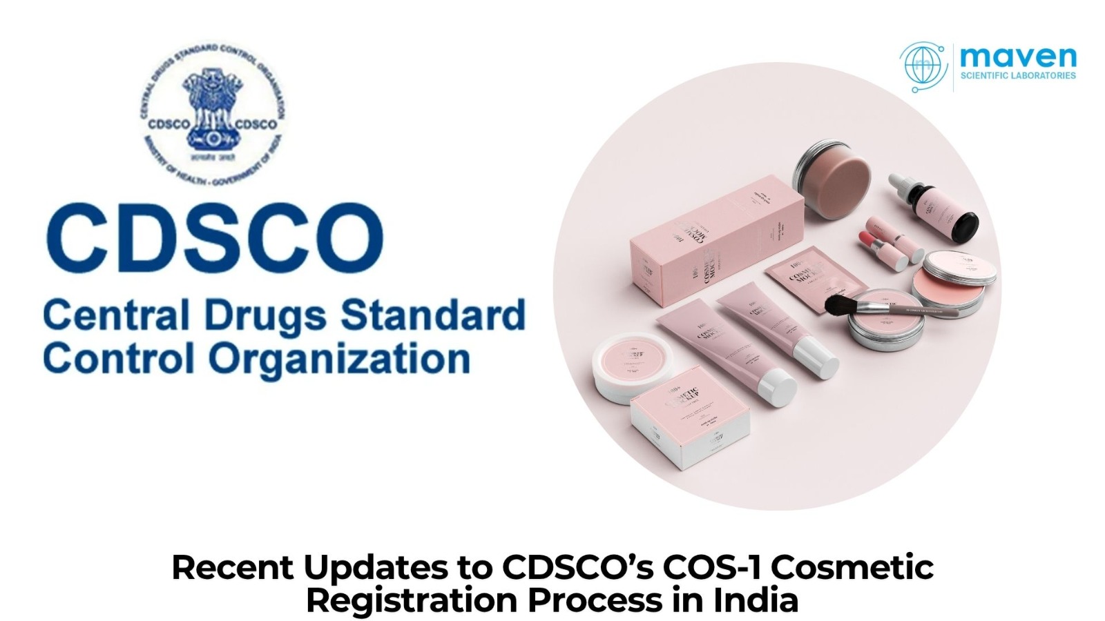 Recent Updates To CDSCO’s COS-1 Cosmetic Registration Process In India