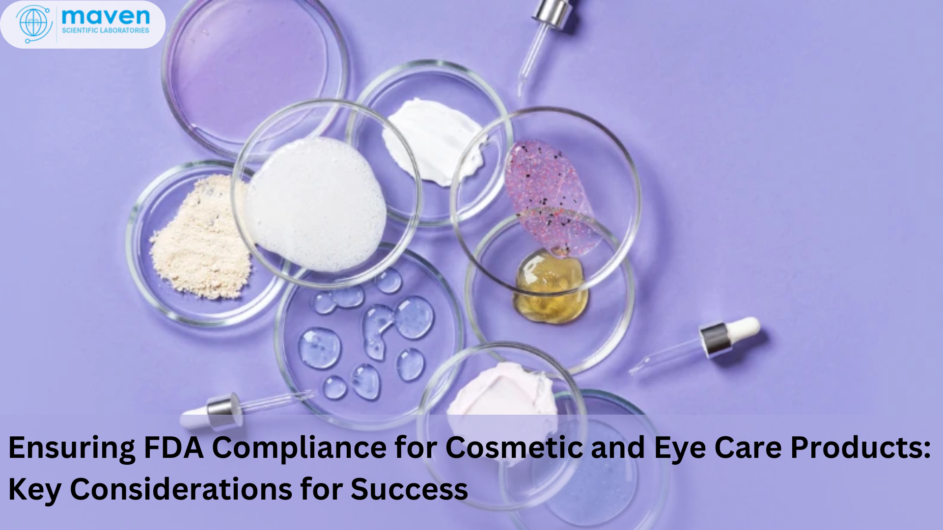 Ensuring FDA Compliance For Cosmetic And Eye Care Products: Key Considerations For Success