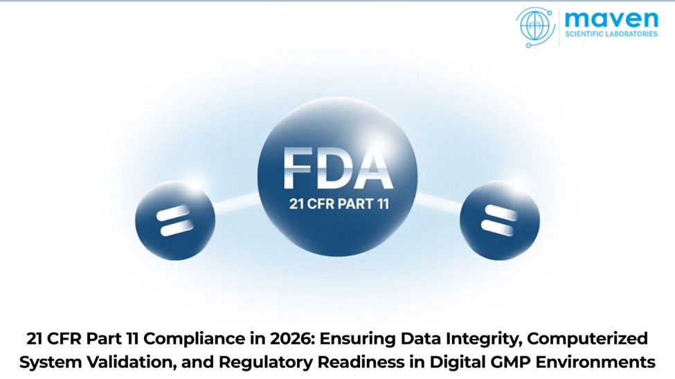 21 CFR Part 11 Compliance in 2026: Ensuring Data Integrity, Computerized System Validation, and Regulatory Readiness in Digital GMP Environments
