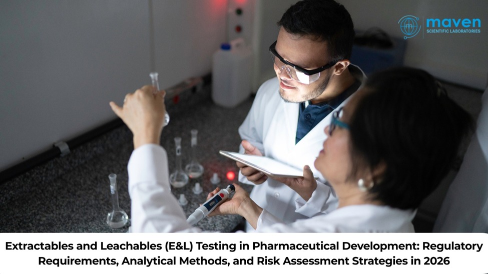 Extractables And Leachables (E&L) Testing In Pharmaceutical Development: Regulatory Requirements, Analytical Methods, And Risk Assessment Strategies In 2026
