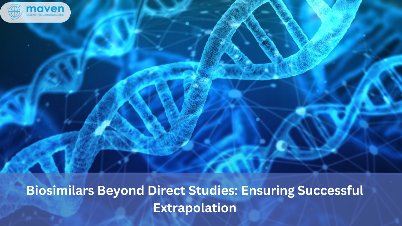 Biosimilars Beyond Direct Studies: Ensuring Successful Extrapolation