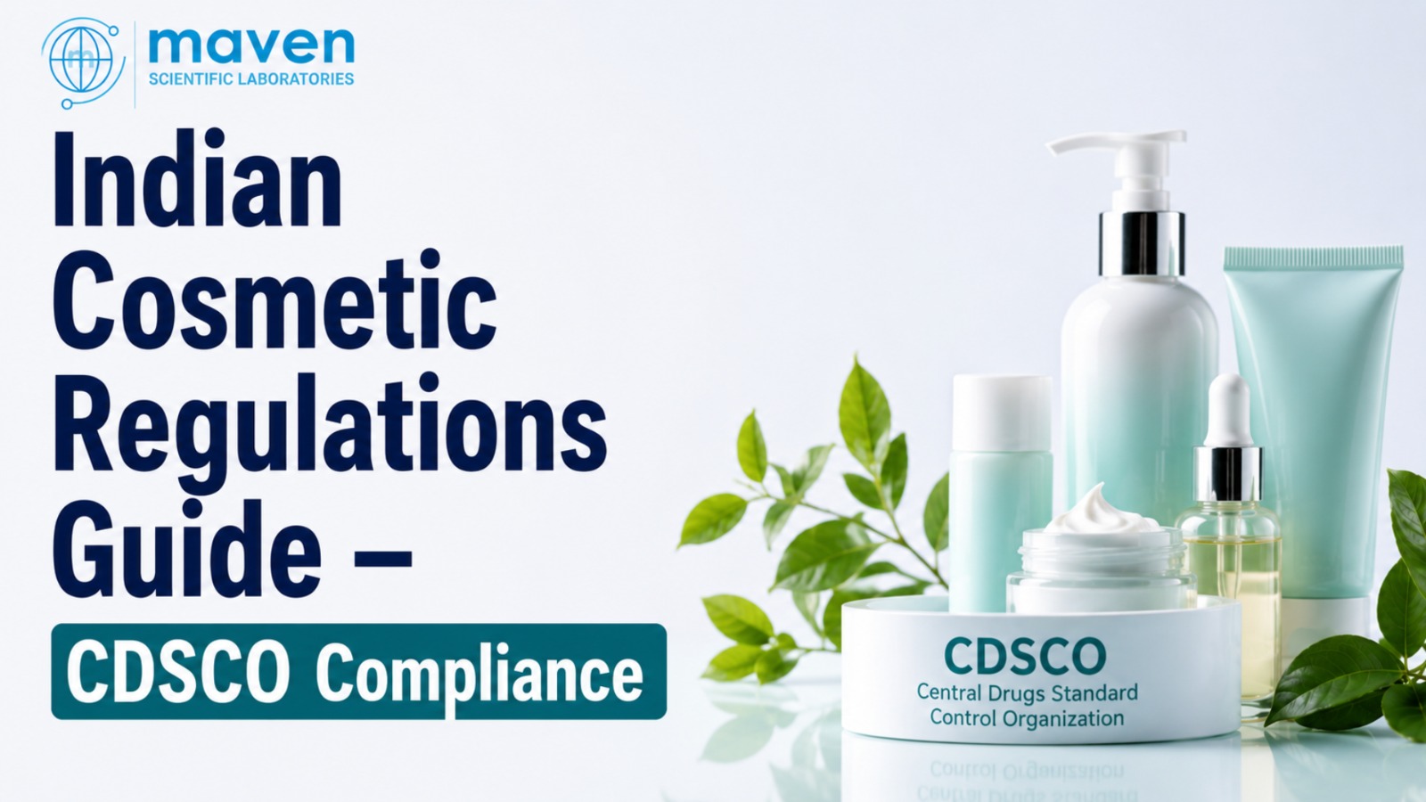 Indian Cosmetic Regulations Guide – CDSCO Compliance