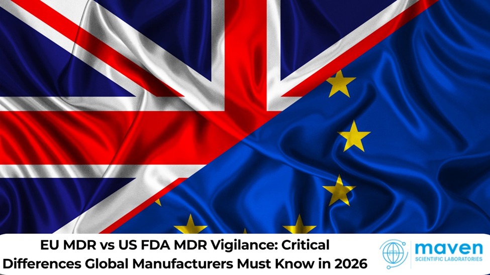 EU MDR Vs US FDA MDR Vigilance: Critical Differences Global Manufacturers Must Know In 2026