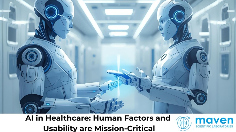 AI In Healthcare: Human Factors And Usability Are Mission-Critical