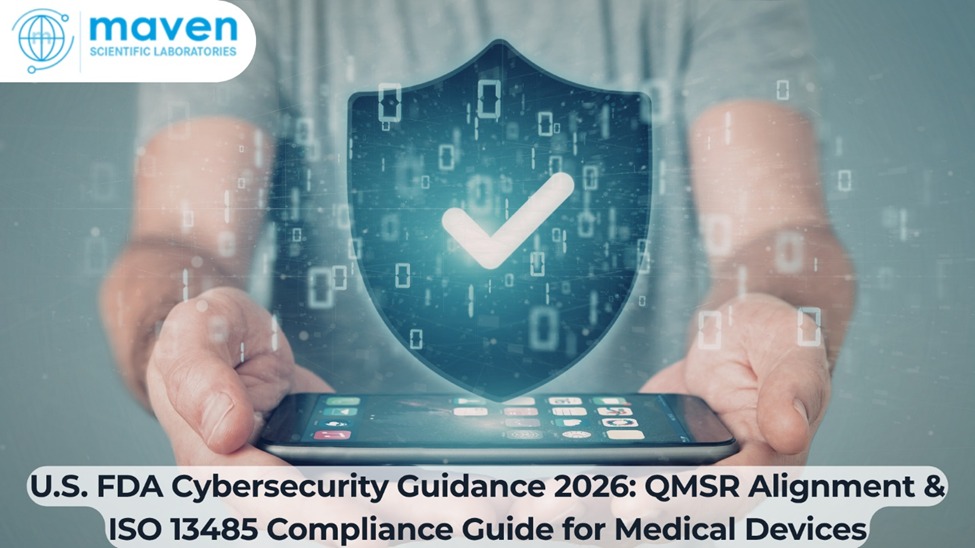 U.S. FDA Cybersecurity Guidance 2026: QMSR Alignment & ISO 13485 Compliance Guide for Medical Devices