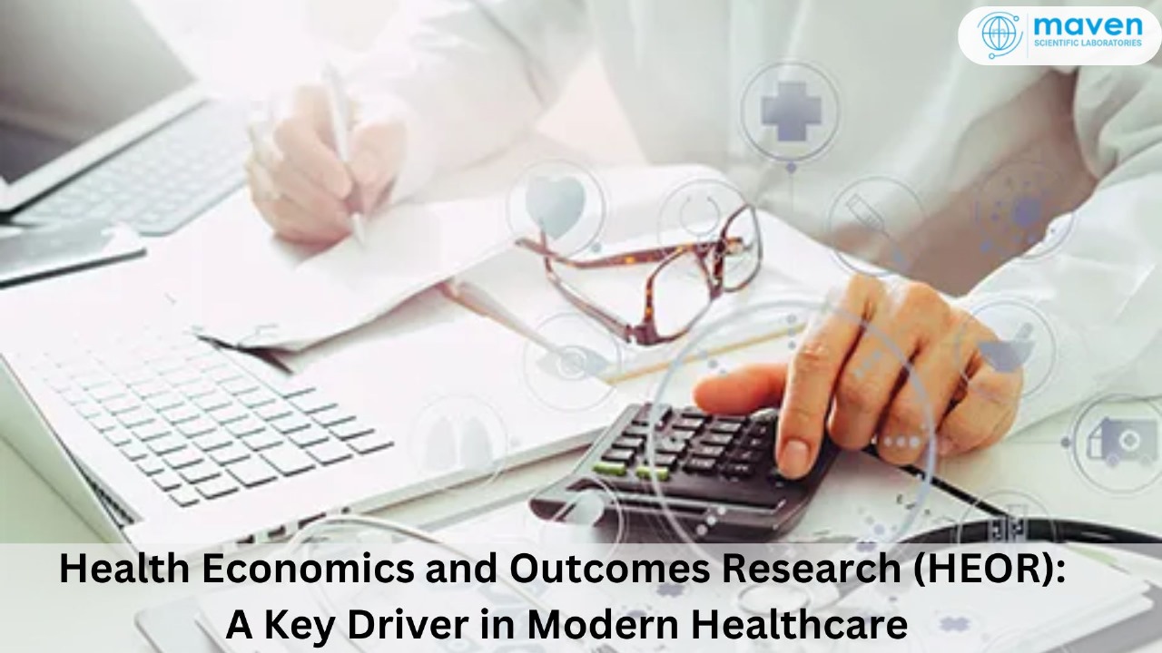 Health Economics And Outcomes Research (HEOR): A Key Driver In Modern Healthcare