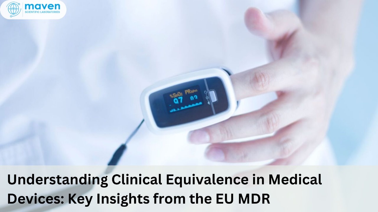 Understanding Clinical Equivalence In Medical Devices: Key Insights From The EU MDR