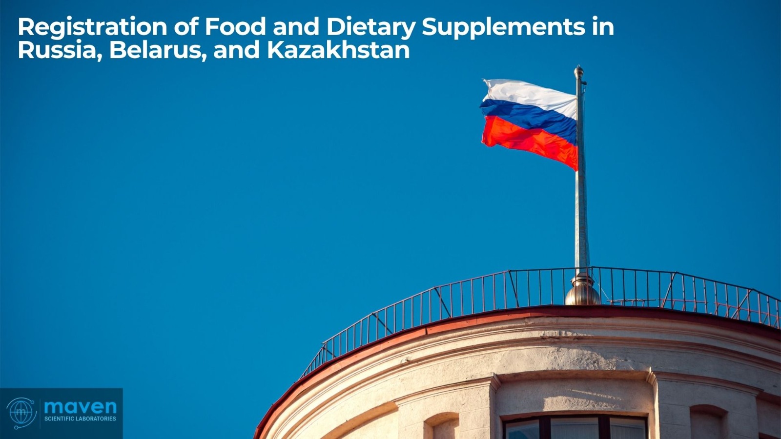Registration Of Food And Dietary Supplements In Russia, Belarus, And Kazakhstan