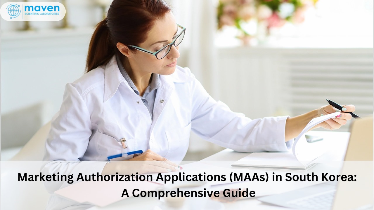 Marketing Authorization Applications (MAAs) In South Korea: A Comprehensive Guide