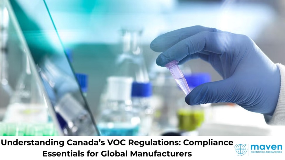 Understanding Canada’s VOC Regulations: Compliance Essentials For Global Manufacturers