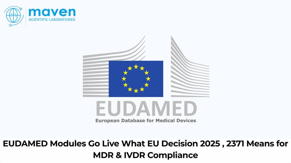 EUDAMED Modules Go Live: What EU Decision 2025/2371 Means For MDR & IVDR Compliance