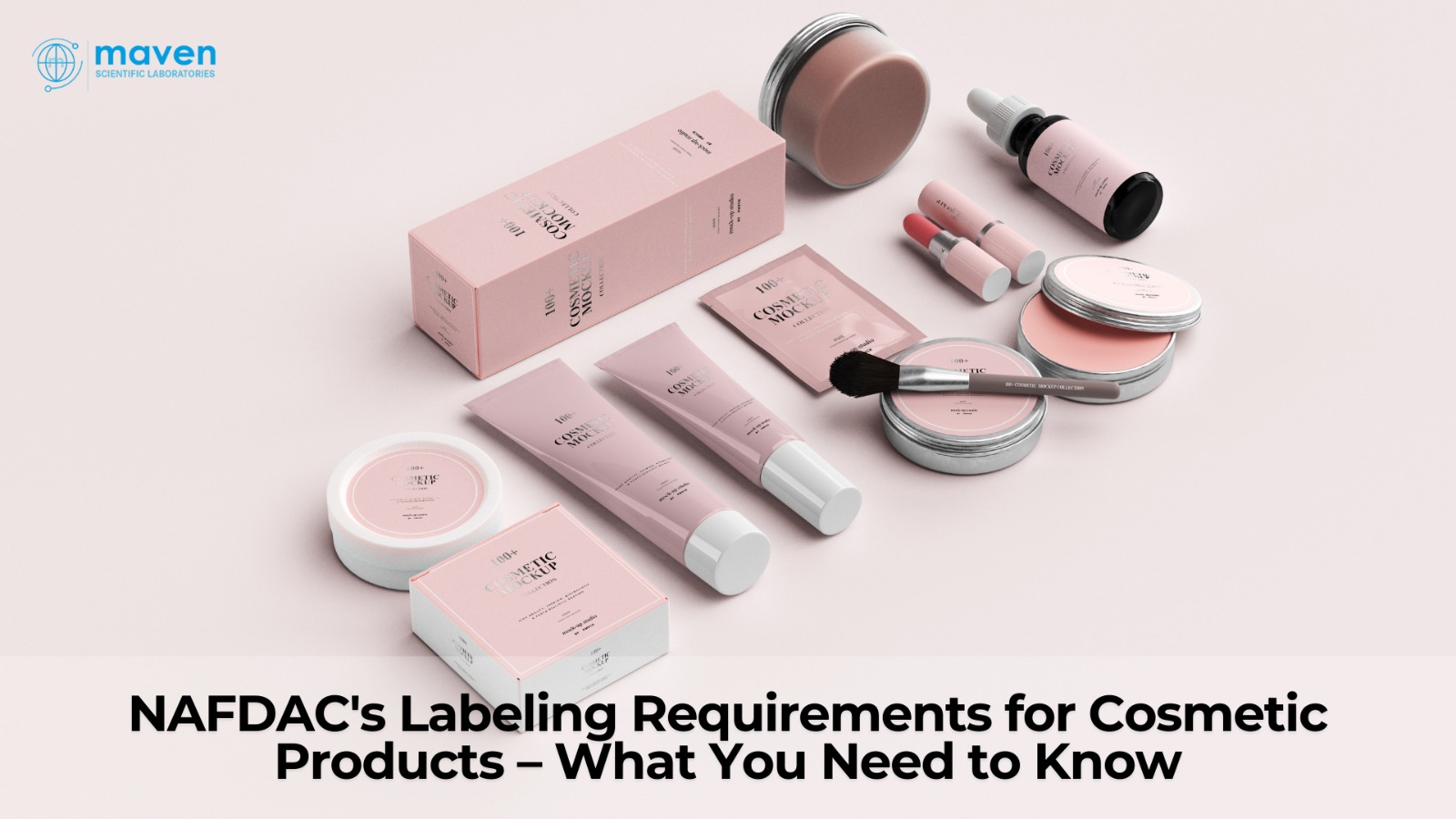 NAFDAC's Labeling Requirements For Cosmetic Products – What You Need To Know