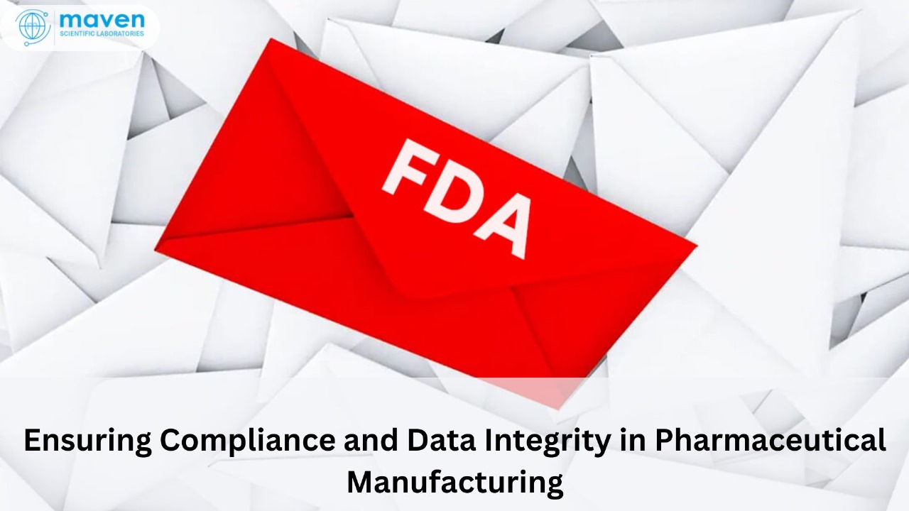 Ensuring Compliance And Data Integrity In Pharmaceutical Manufacturing