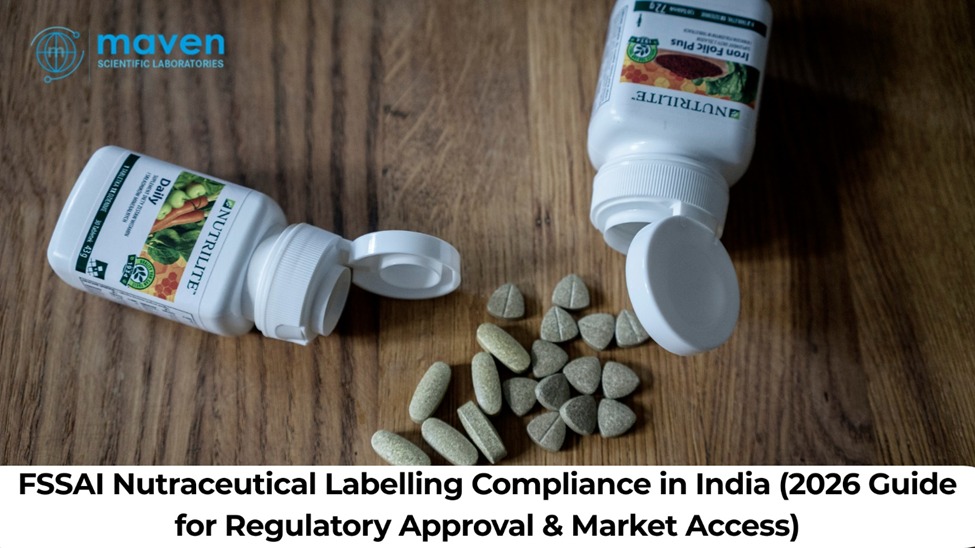 FSSAI Nutraceutical Labelling Compliance in India (2026 Guide for Regulatory Approval & Market Access)