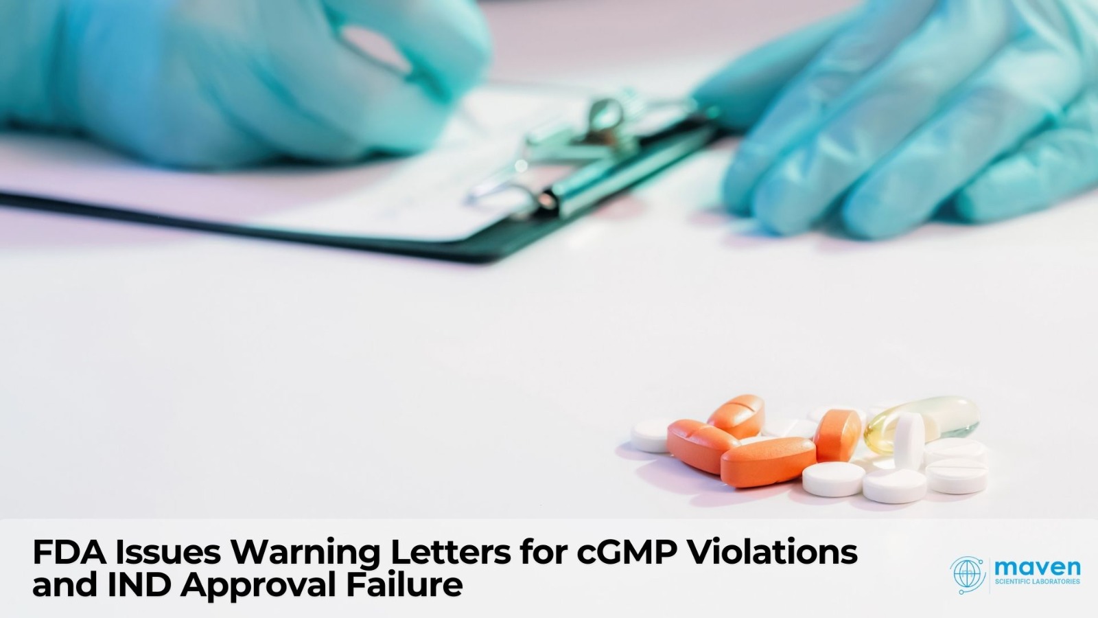 FDA Issues Warning Letters For CGMP Violations And IND Approval Failure