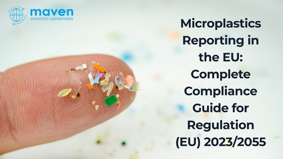 Microplastics Reporting In The EU: Complete Compliance Guide For Regulation (EU) 2023/2055